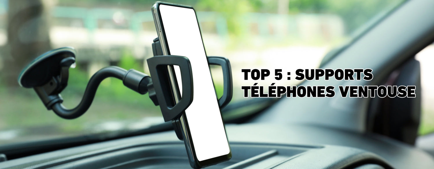 Top 5 des supports téléphone ventouse pour voiture